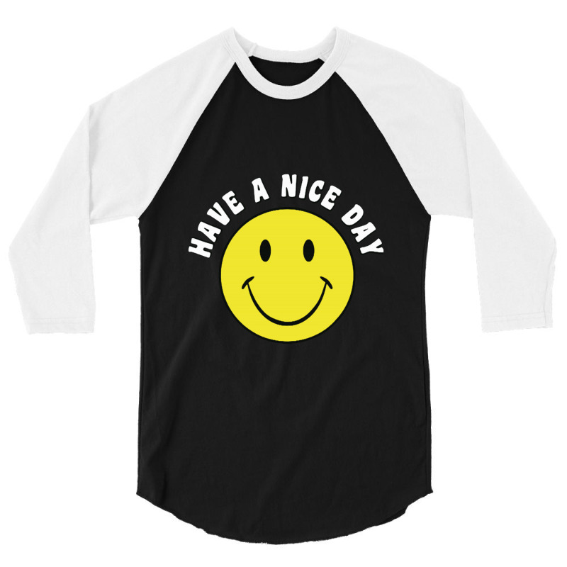 Retro Have A Nice Day Smile Happy Face 3/4 Sleeve Shirt | Artistshot