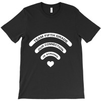 Team 5th Grade Our Connection Is Strong T-shirt | Artistshot