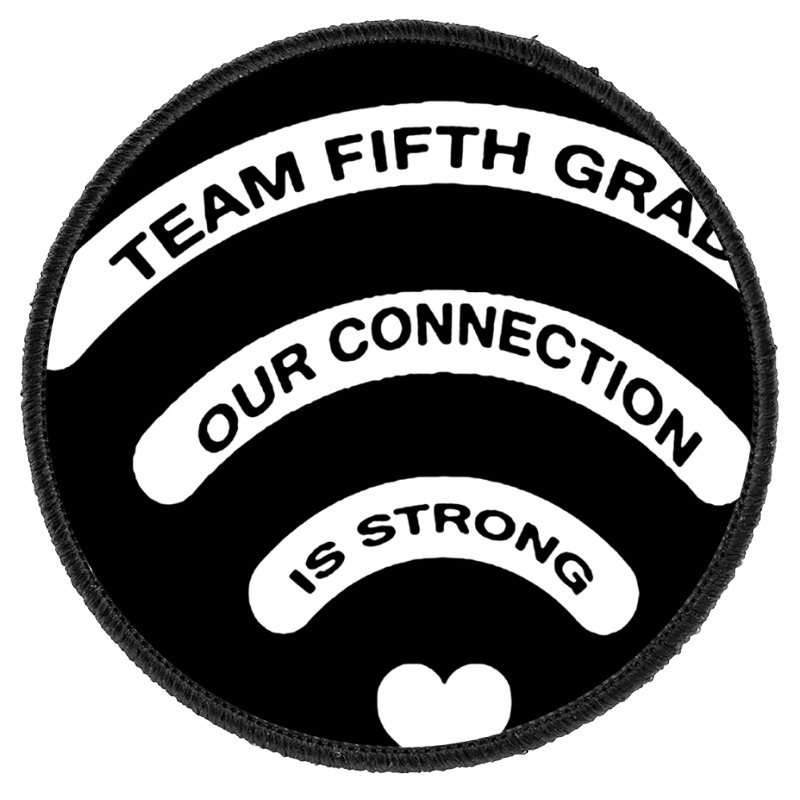 Team 5th Grade Our Connection Is Strong Round Patch | Artistshot