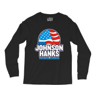 Johnson Hanks 2020 Long Sleeve Shirts | Artistshot