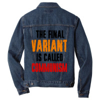 The Final Variant Is Called Communism Men Denim Jacket | Artistshot