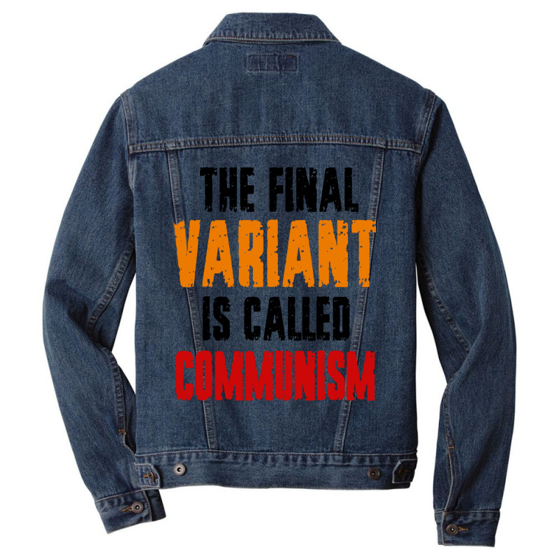 The Final Variant Is Called Communism Men Denim Jacket by rastyrocl | Artistshot