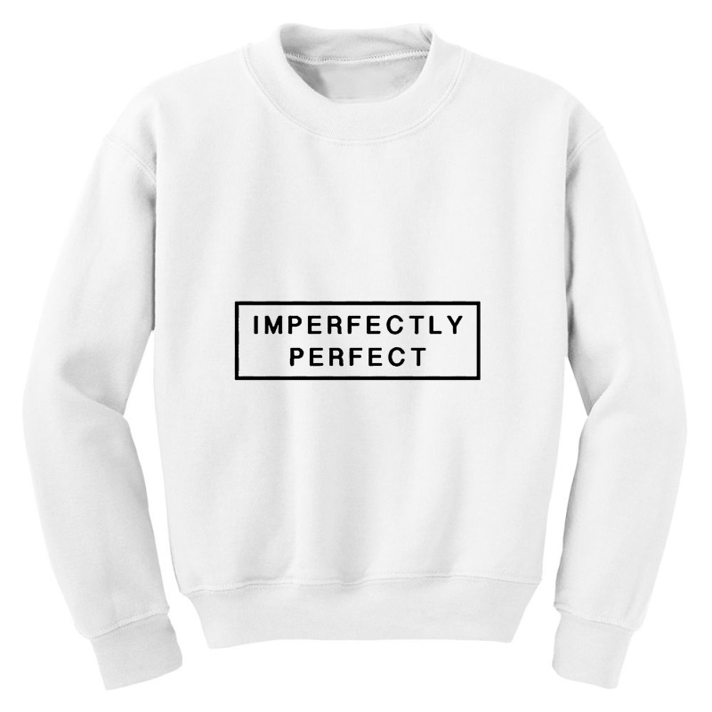 Imperfectly Perfect Youth Sweatshirt | Artistshot