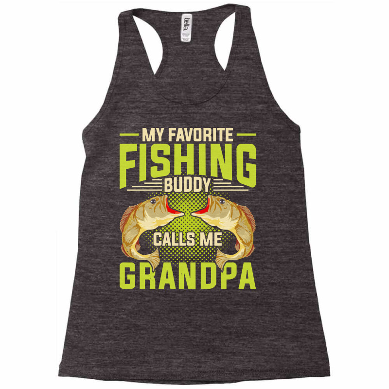 Fishing  Shirt Hobby Fisherman Grandpa Angle Fish Fathers Day Funny Fi Racerback Tank by redwingcoot | Artistshot