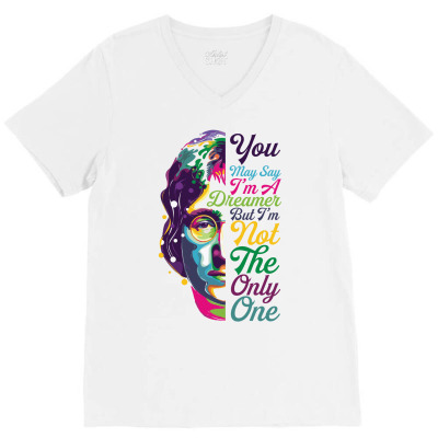 You May Say Dreamer But I'm Not The Only One V-neck Tee Designed By Zeynepu