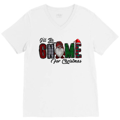 I'lle Be Gnome For Christmas V-neck Tee Designed By Badaudesign