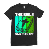 Bible Therapy T  Shirt The Bible Is My Therapy T  Shirt (1) Ladies Fitted T-shirt | Artistshot