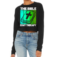 Bible Therapy T  Shirt The Bible Is My Therapy T  Shirt (1) Cropped Sweater | Artistshot