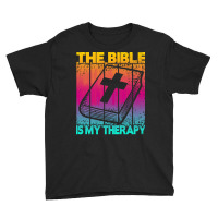 Bible Therapy T  Shirt The Bible Is My Therapy T  Shirt (2) Youth Tee | Artistshot