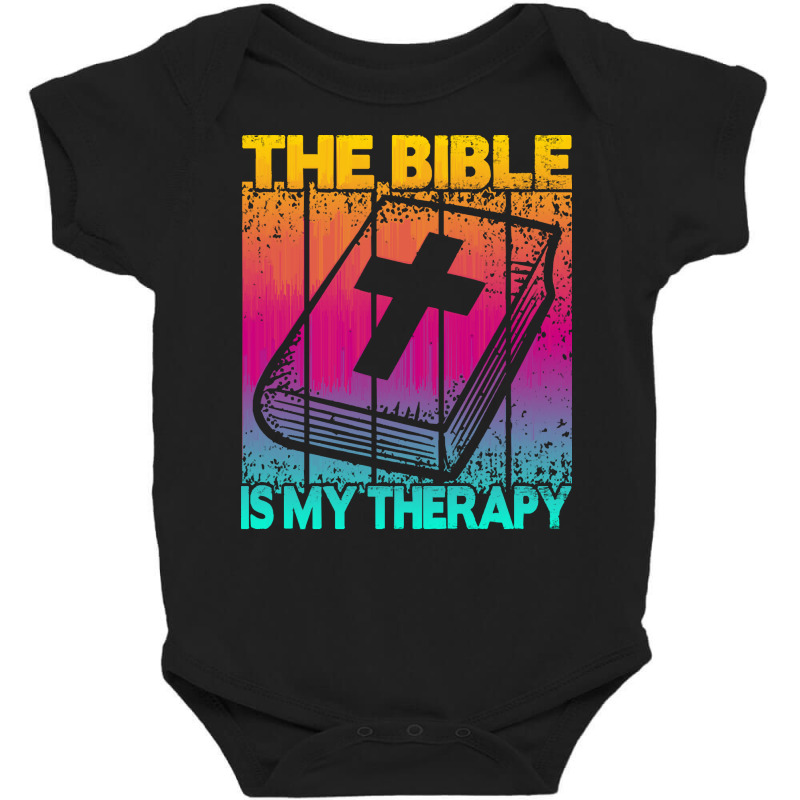 Bible Therapy T  Shirt The Bible Is My Therapy T  Shirt (2) Baby Bodysuit by jaylinconsidine282 | Artistshot