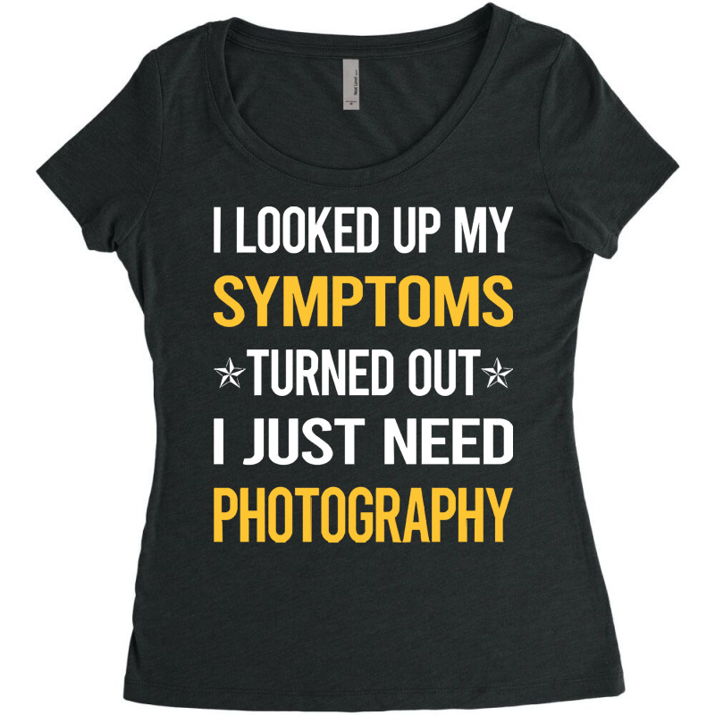 Photography T  Shirt My Symptoms Photography Photographer Camera T  Sh Women's Triblend Scoop T-shirt by lizardgasp | Artistshot