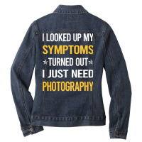 Photography T  Shirt My Symptoms Photography Photographer Camera T  Sh Ladies Denim Jacket | Artistshot