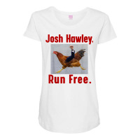 Josh Hawley Run Free Funny Josh Hawley Running T Shirt Maternity Scoop Neck T-shirt | Artistshot