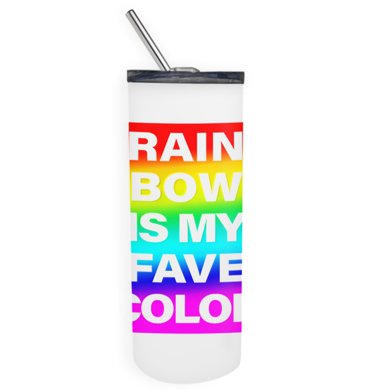 Rainbow Is My Fave Color Graphic Bold Type Tshirt Skinny Tumbler | Artistshot