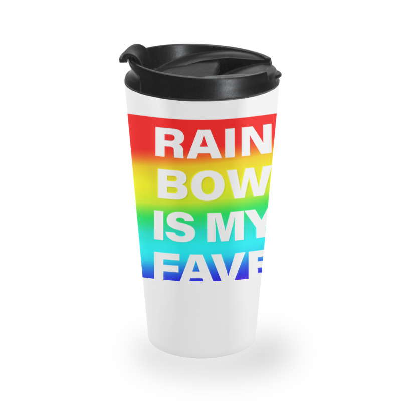 Rainbow Is My Fave Color Graphic Bold Type Tshirt Travel Mug | Artistshot