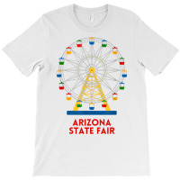 Arizona State Fair Ferris Wheel County Fair T Shirt T-shirt | Artistshot