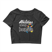 Abilities Outweights Disabilities Autism Awareness Crop Top | Artistshot