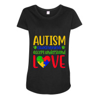 Autism Awareness Accepts Understanding Love Be Kind To Them Maternity Scoop Neck T-shirt | Artistshot