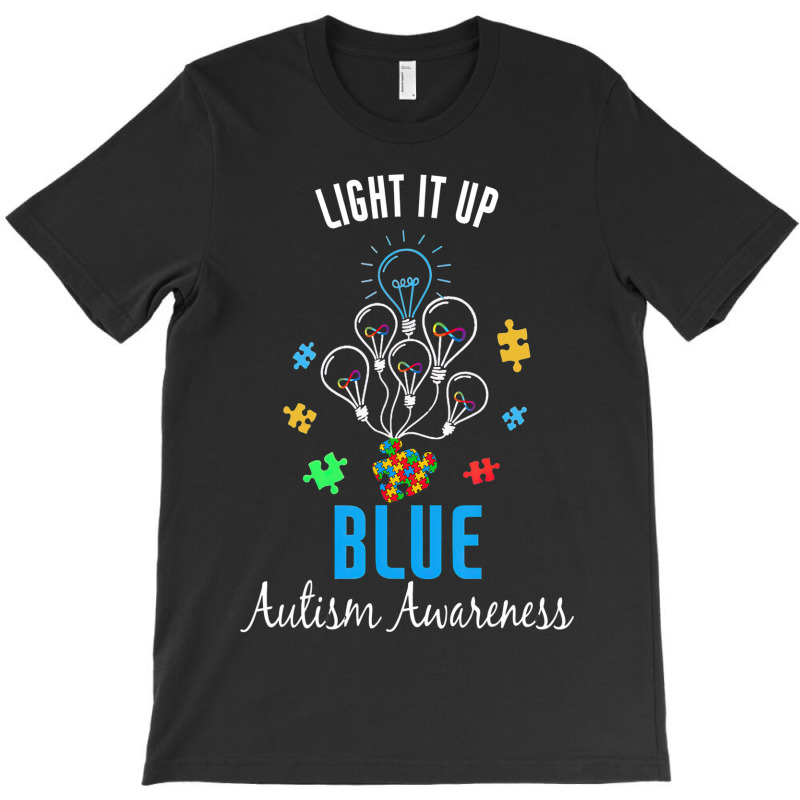 Autism Awareness Light It Up Blue Autism Awareness T-Shirt by LeiThompson | Artistshot