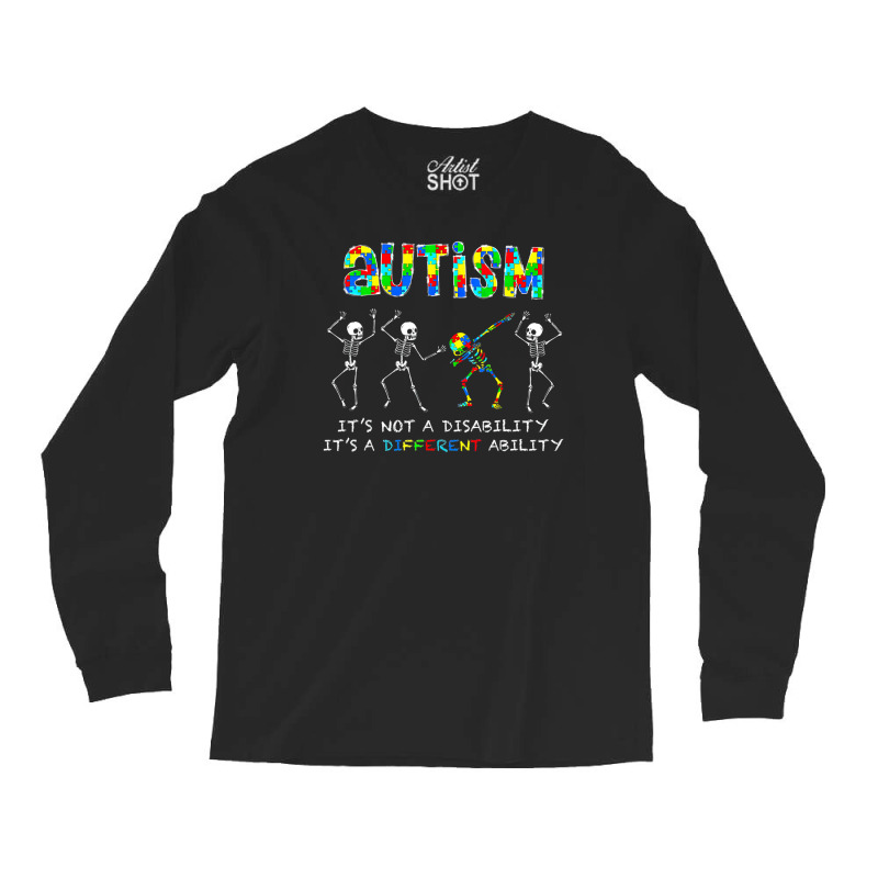 Autism Its A Different Ability Funny Dabbing Skeleton Long Sleeve Shirts by LeiThompson | Artistshot