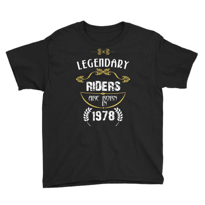 Legendary Riders Are Born In 1978 Youth Tee Designed By Wizarts