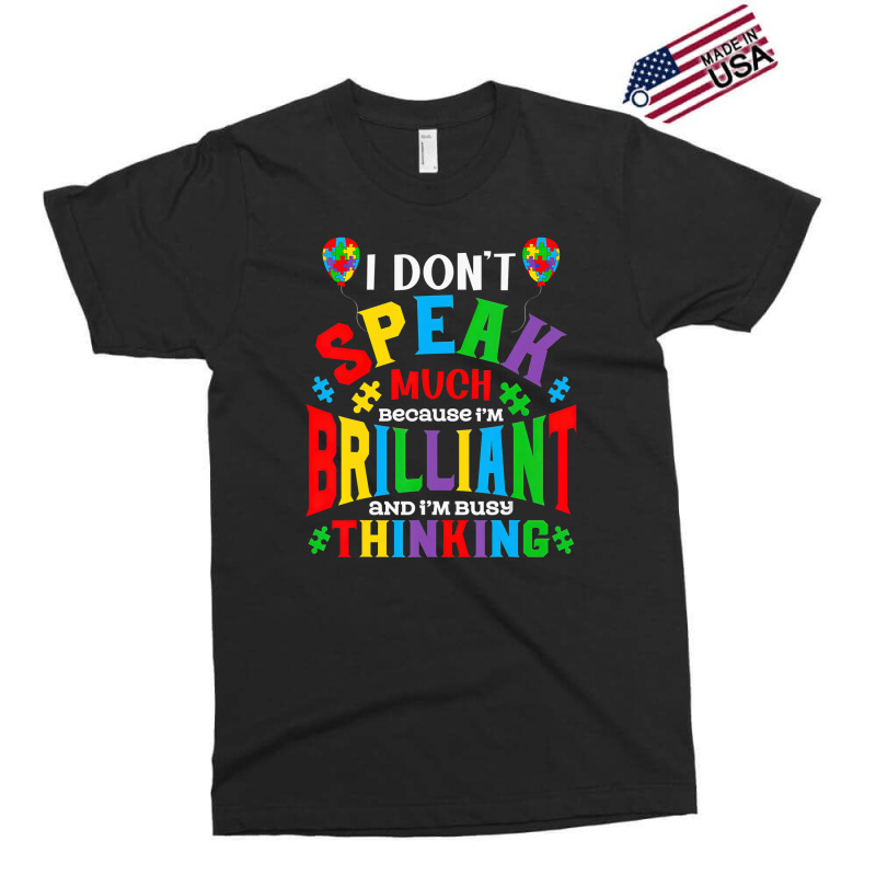 I Dont Speak Much Brilliant Autism Awareness Autistic Exclusive T-shirt | Artistshot