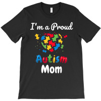 Im A Proud Autism Mom Heart T-shirt | Artistshot