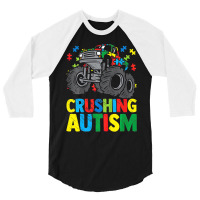 Monster Truck Crushing Austim Autism Awareness 3/4 Sleeve Shirt | Artistshot