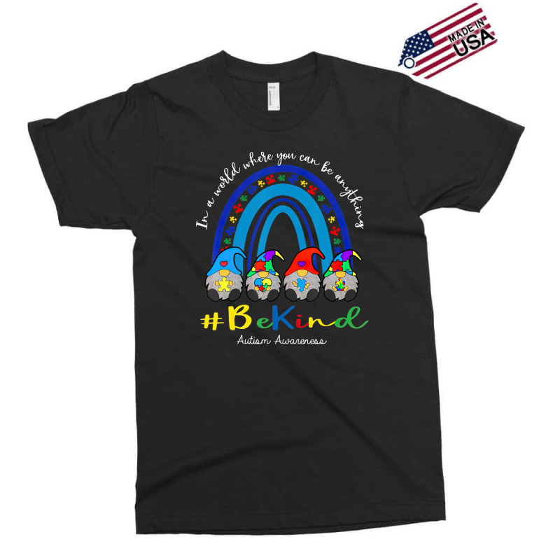 In A World Where You Can Be Anything Be Kind Autism Awareness Gnomes Exclusive T-shirt | Artistshot