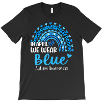 In April We Wear Blue Autism Awareness T-shirt | Artistshot