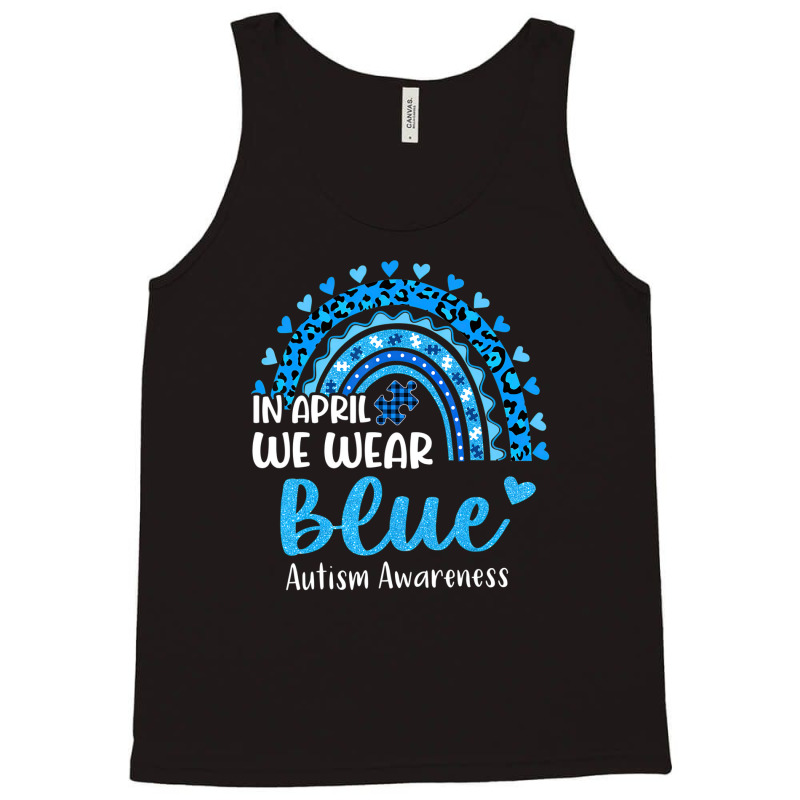 In April We Wear Blue Autism Awareness Tank Top | Artistshot