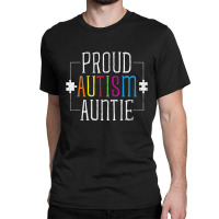 Love Proud Autism Auntie Classic T-shirt | Artistshot