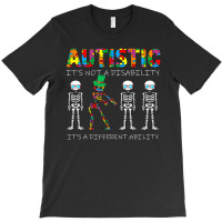 Skeleton Autism Its Not A Disability Autism Awareness T-shirt | Artistshot