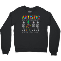 Skeleton Autism Its Not A Disability Autism Awareness Crewneck Sweatshirt | Artistshot