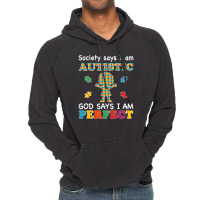 Society Says I Am Autistic God Says I Am Perfect Autism (2) Vintage Hoodie | Artistshot