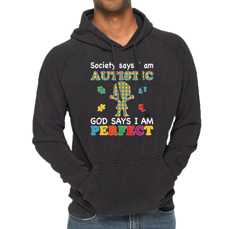 Society Says I Am Autistic God Says I Am Perfect Autism (2) Vintage Hoodie by LeiThompson | Artistshot