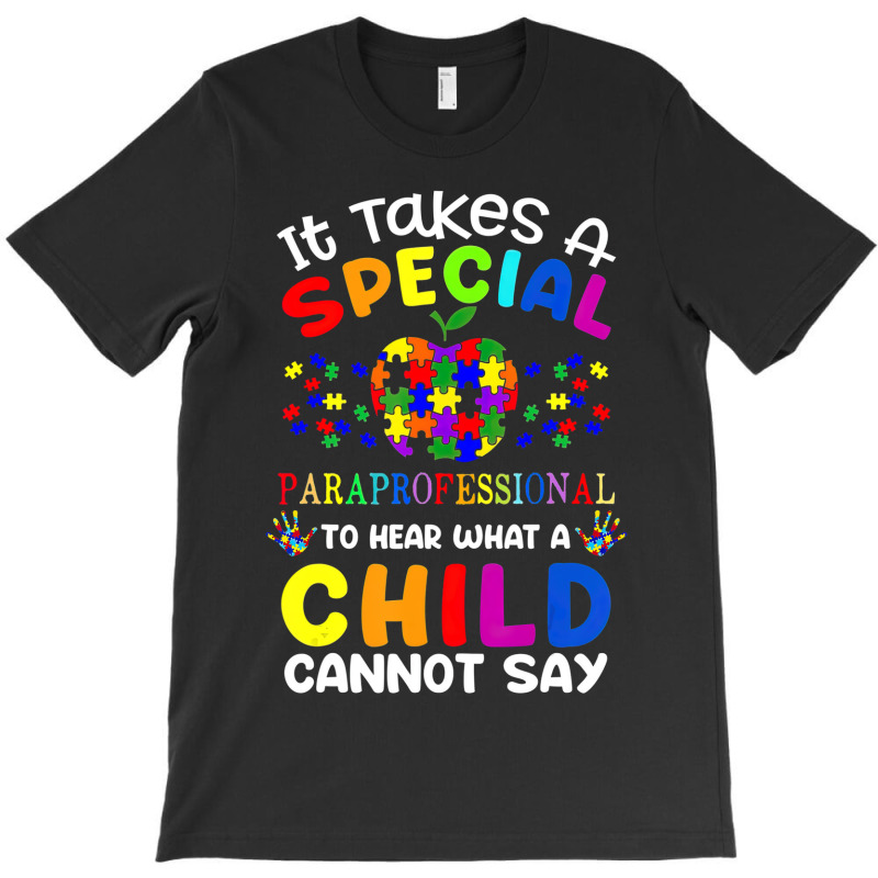 Special Paraprofessional Autism Awareness T-Shirt by LeiThompson | Artistshot