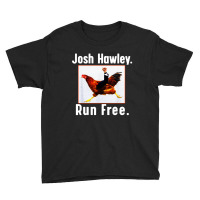 Josh Hawley Run Free Funny Running Youth Tee | Artistshot