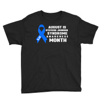 August Is Stevens Johnson Syndrome Awareness Month T Shirt Youth Tee | Artistshot