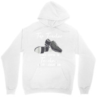 Tap Teacher Like Other Teachers But Louder Funny Tap Dance Unisex Hoodie | Artistshot