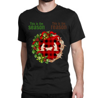 Christian Christmas Nativity Jesus Is The Reason The Season Christian  Classic T-shirt | Artistshot