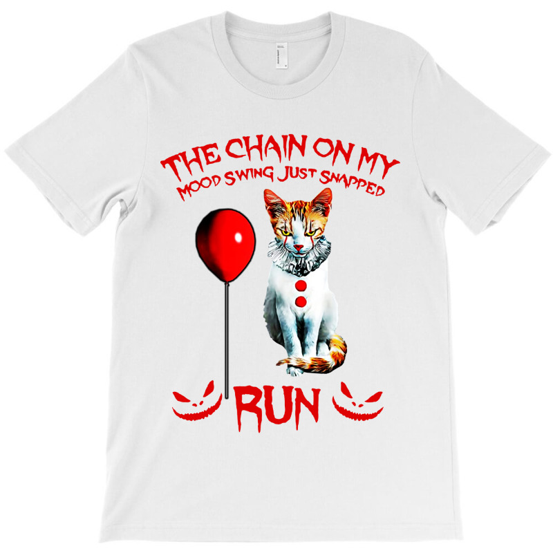 Funny Cat On My Mood Swing Just Snapped Run T-shirt | Artistshot