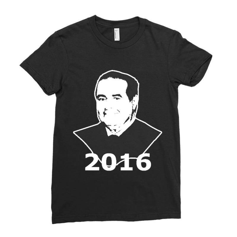 Antonin Scalia 2016 Candidate Ladies Fitted T-Shirt by nbobatiga | Artistshot