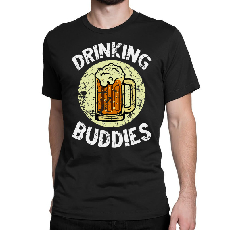 Drinking Buddies Classic T-shirt by BrainyLads | Artistshot