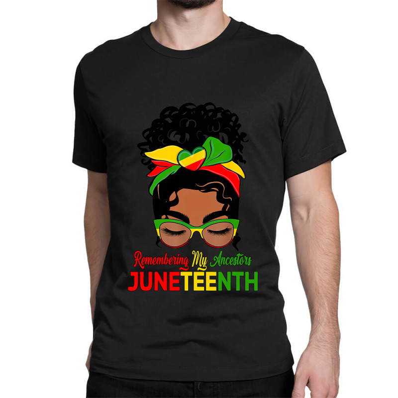 Remembering My Ancestors Juneteenth Black Women Messy Bun Classic T-shirt by nhan0105 | Artistshot