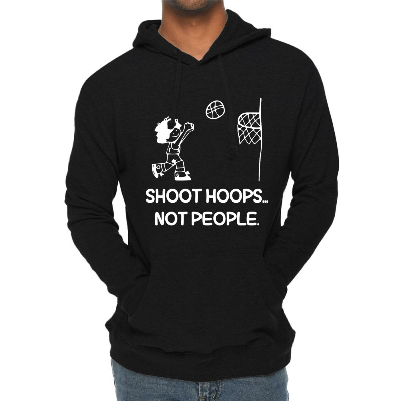 Shoot Hoops Not People For Dark Lightweight Hoodie by Gretchen Minnis | Artistshot