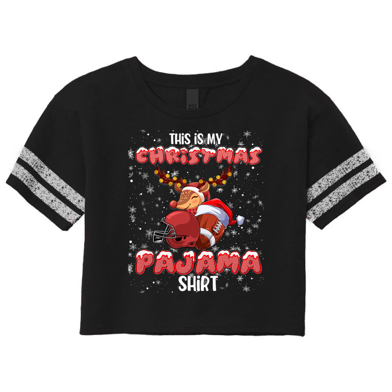 Football This Is My Christmas Pajama Football Christmas Light 12 Footb Scorecard Crop Tee by golferu | Artistshot