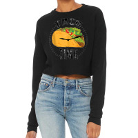 Taco Time  Cool Cinco De Mayo Mex Foods Funny Gift Tank Top Cropped Sweater | Artistshot