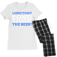 Lobectomy Done! Now Where's The Beer Funny Lung Cancer Women's Pajamas Set | Artistshot