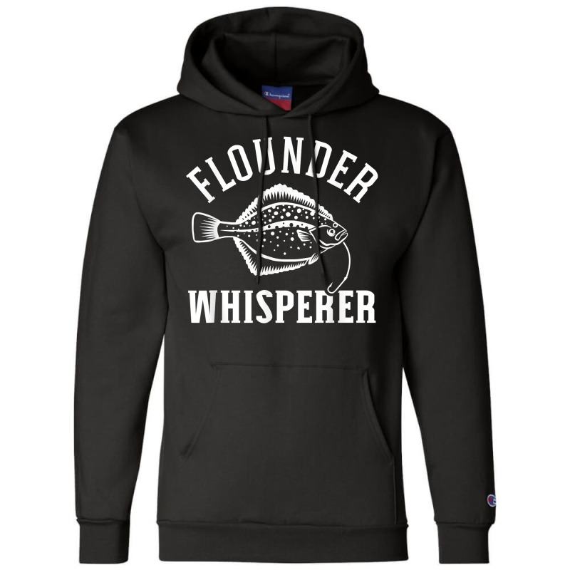 Flounder Whisperer Fishing T Shirt Champion Hoodie | Artistshot